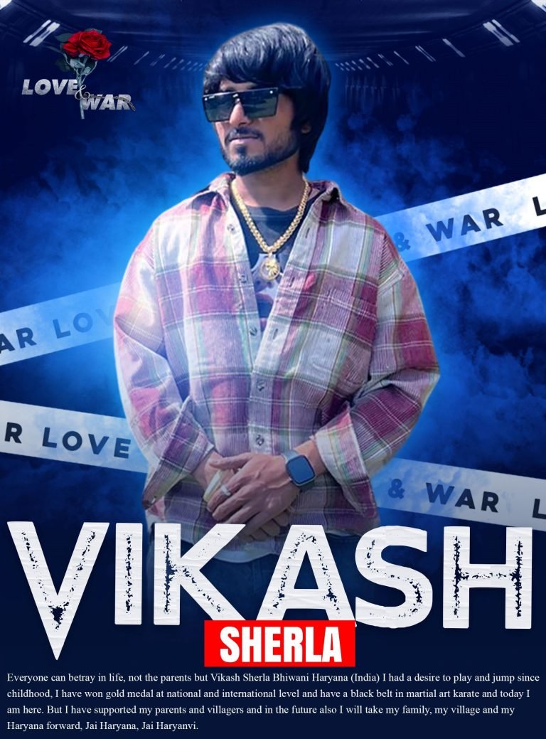 MODEL Vikas Sherla Bhiwani Haryana LOVE and WAR